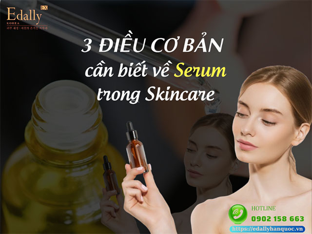 3 điều cơ bản cần biết về serum trong skincare