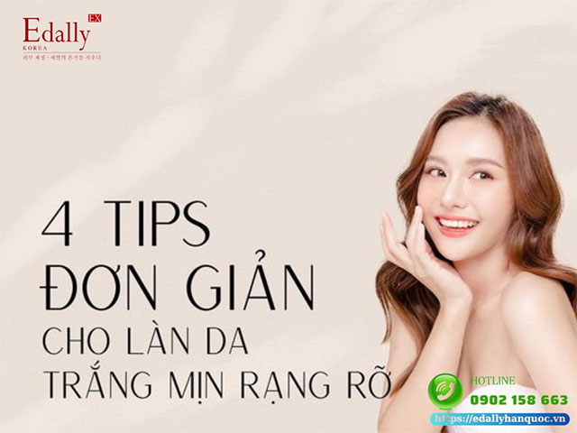 4 tips đơn giản cho làn da trắng mịn rạng rỡ