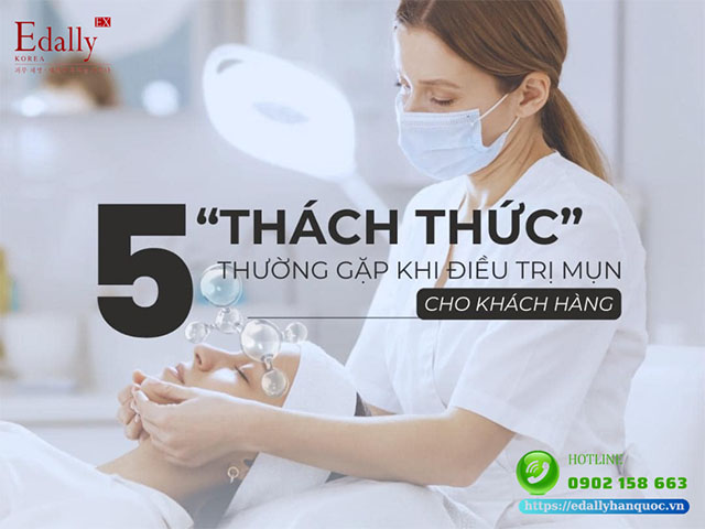 5 thách thức thường gặp khi điều trị mụn cho khách hàng