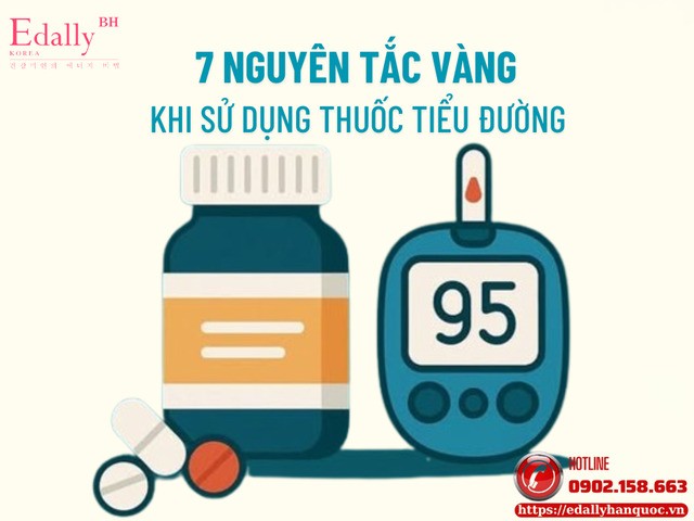 7 nguyên tắc vàng khi sử dụng thuốc tiểu đường