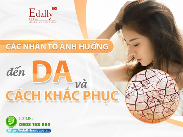 Các yếu tố ảnh hưởng đến làn da và cách khắc phục