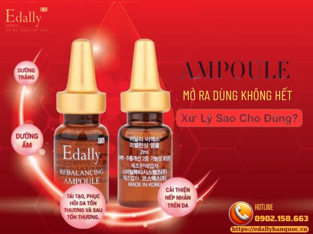 Ampoule mở ra dùng không hết xử lý sao cho đúng để đảm bảo an toàn?