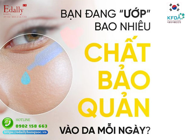 Bạn đang ướp bao nhiêu chất bảo quản từ Mỹ phẩm vào da mỗi ngày?