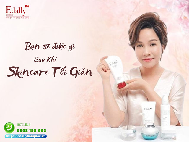 Bạn được gì khi thực hiện skincare tối giản?