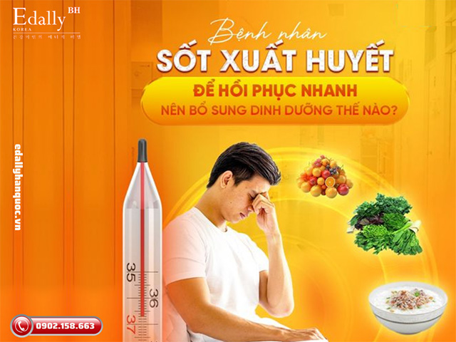 Bệnh nhân sốt xuất huyết: Để hồi phục nhanh nên bổ sung dinh dưỡng thế nào?