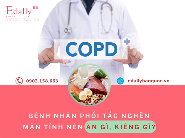 Bệnh phổi tắc nghẽn mãn tính (COPD) nên ăn gì và kiêng gì?