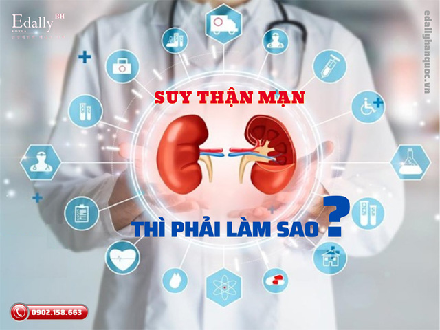 Bị bệnh suy thận mạn tính phải làm sao?