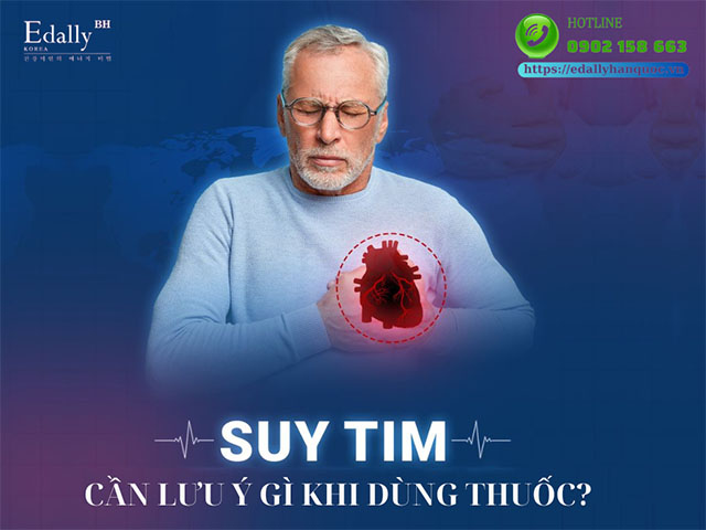 Bệnh nhân suy tim cần lưu ý khi sử dụng thuốc?