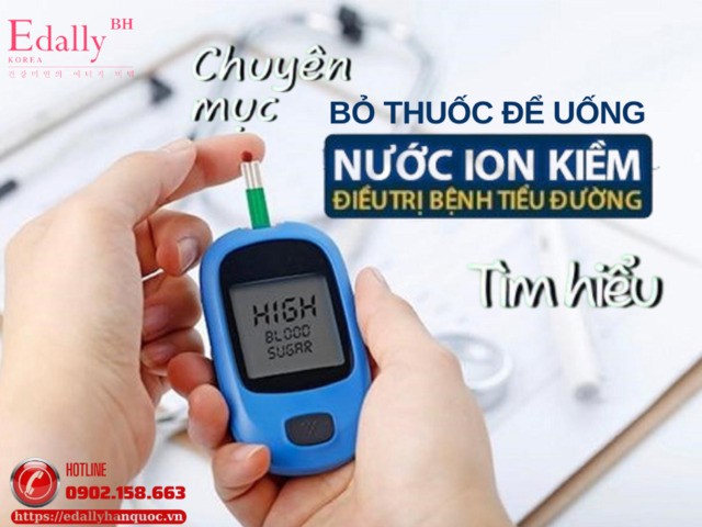 Bỏ thuốc để uống nước ion kiềm chữa đái tháo đường nguy hiểm khó lường