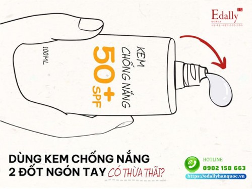 Dùng Kem Chống Nắng 2 Đốt Ngón Tay Có Phải Thừa Thãi?