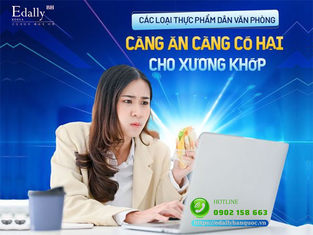 Các loại thực phẩm dân văn phòng càng ăn càng có hại cho hệ xương khớp