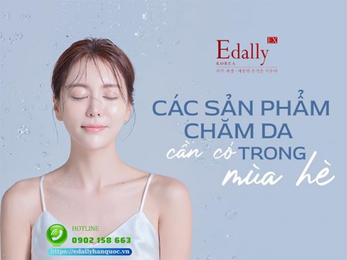 Các Sản Phẩm Chăm Sóc Da Cần Có Cho Mùa Hè