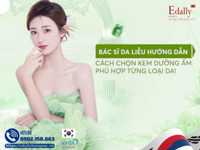 Cách chọn kem dưỡng ẩm phù hợp cho từng loại da - Bạn đã chọn đúng chưa?