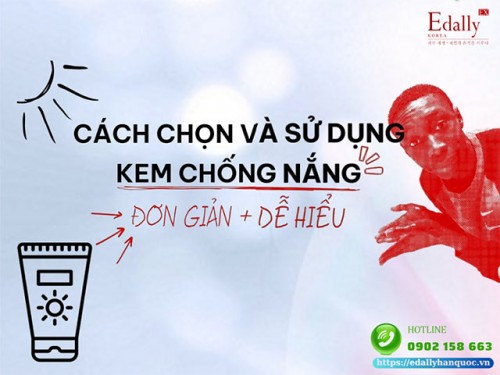 Cách Chọn Và Sử Dụng Kem Chống Nắng Đơn Giản, Dễ Hiểu 