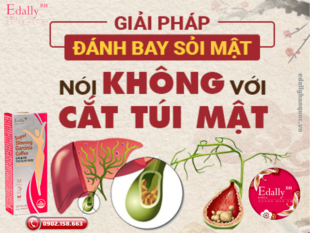 Cà phê thải độc giảm cân Edally Super Slimming Garcinia Coffee - Giải pháp phòng ngừa và đánh bay sỏi túi mật không cần dùng thuốc