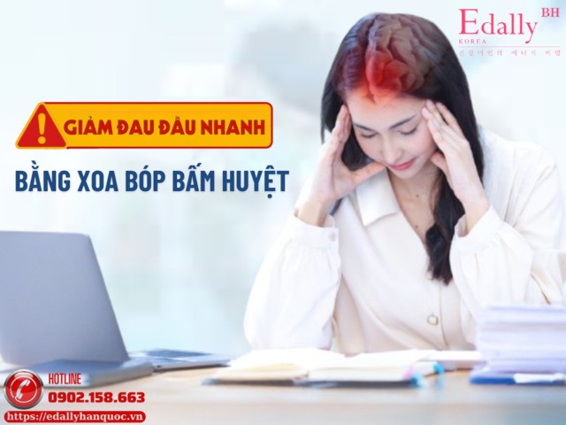 Cách giảm đau đầu nhanh bằng xoa bóp bấm huyệt