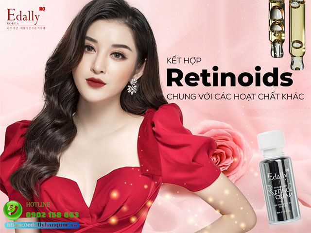 Cách kết hợp Retinoids với các hoạt chất khác trong quy trình skincare như thế nào?