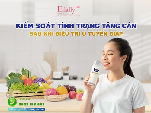 Cách Kiểm Soát Tình Trạng Tăng Cân Sau Khi Điều Trị U Tuyến Giáp