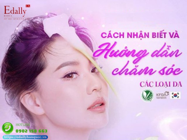 Cách nhận biết và chăm sóc các loại da mặt