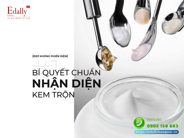 Cách nhận diện kem trộn chuẩn và chính xác nhất để không bị lừa