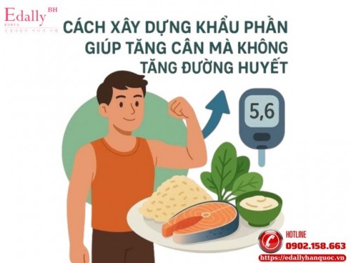 Cách Xây Dựng Khẩu Phần Giúp Tăng Cân Mà Không Tăng Đường Huyết