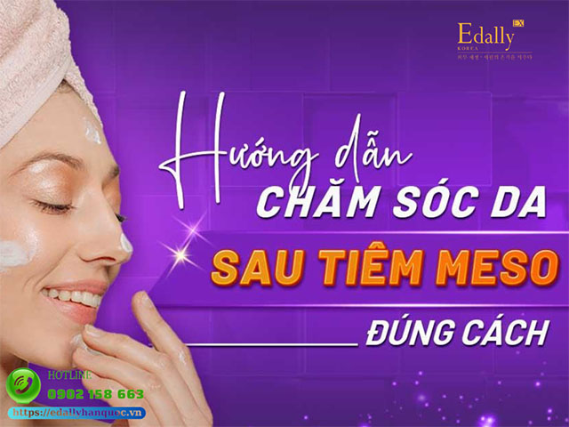 Cách chăm sóc da sau tiêm meso như thế nào để đạt hiệu quả tối ưu nhất?