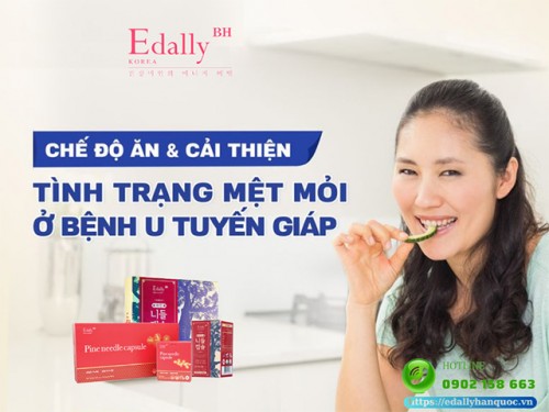 Chế Độ Ăn Cải Thiện Tình Trạng Mệt Mỏi Ở Bệnh U Tuyến Giáp