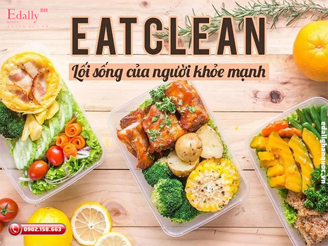 Chế độ ăn Eat Clean - Lối sống của người khỏe mạnh