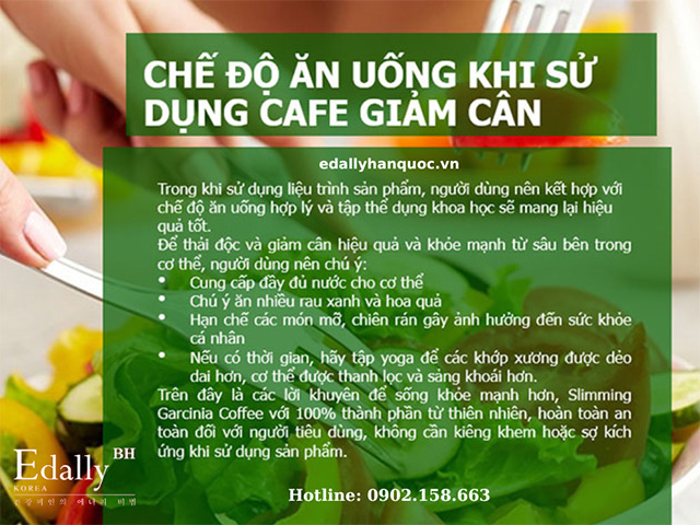 Chế độ ăn uống cho người sử dụng Cafe Giảm Cân Và Thải Độc Super Slimming Garcinia Coffee Edally Hàn Quốc nhập khẩu, chính hãng