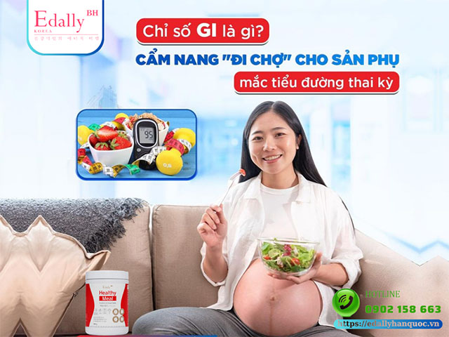 Chỉ số GI là gì? Cẩm nang đi chợ cho sản phụ mắc tiểu đường thai kỳ