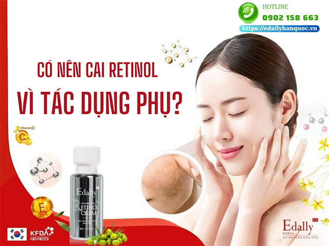 Có nên cai Retinol vì tác dụng phụ của Retinol đối với làn da hay không?