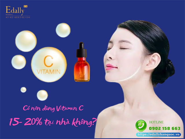 Có nên dùng vitamin C nồng độ cao 15- 20% tại nhà hay không?