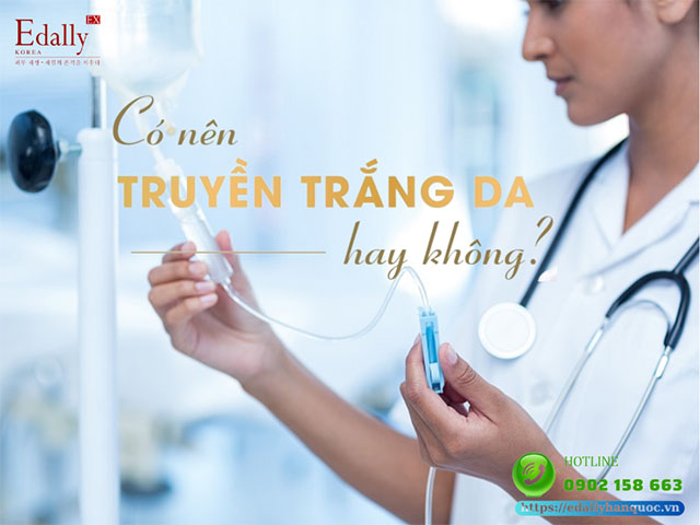 Có nên truyền da trắng không, tại sao?