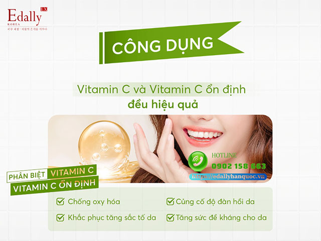 Về công dụng thì cả vitamin C và vitamin C ổn định đều hiệu quả đối với làn da