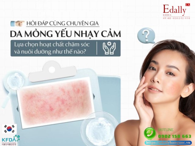 Da mỏng yếu nhạy cảm nên lựa chọn hoạt chất chăm sóc và nuôi dưỡng như thế nào?