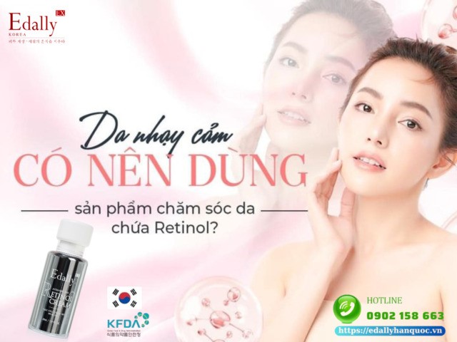 Làn da nhạy cảm có nên dùng sản phẩm chăm sóc da chứa retinol không?