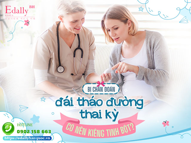 Khi được chẩn đoán bị đái tháo đường thai kỳ có nên kiêng hoàn toàn tinh bột hay không?