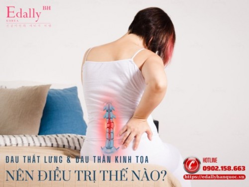 Đau Thắt Lưng Và Đau Thần Kinh Tọa Nên Điều Trị Thế Nào?