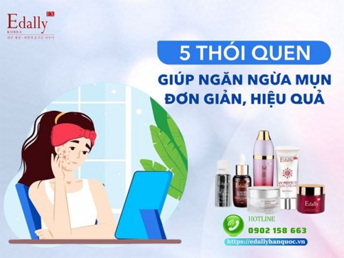 5 Thói Quen Giúp Ngăn Ngừa Mụn Đơn Giản, Hiệu Quả