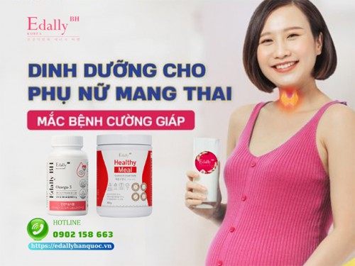 Dinh Dưỡng Cho Phụ Nữ Mang Thai Mắc Bệnh Cường Giáp