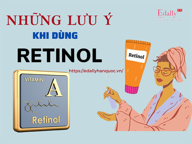 Sử dụng Retinol phải lưu ý những điều gì?