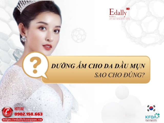 Dưỡng ẩm cho da dầu mụn như thế nào cho đúng để sử hữu làn da sáng mịn?