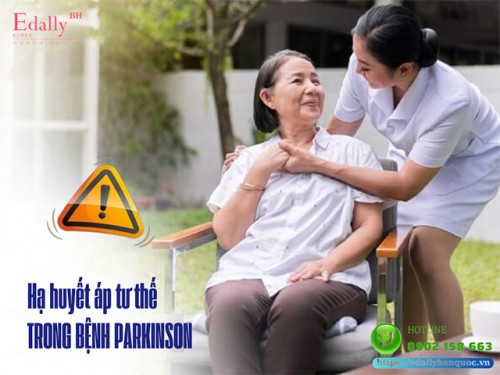 Hạ Huyết Áp Tư Thế Trong Bệnh Parkinon Và Cách Điều Trị