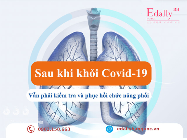 Hậu Covid-19 vẫn cần phải kiểm tra và phụ hồi chức năng phổi