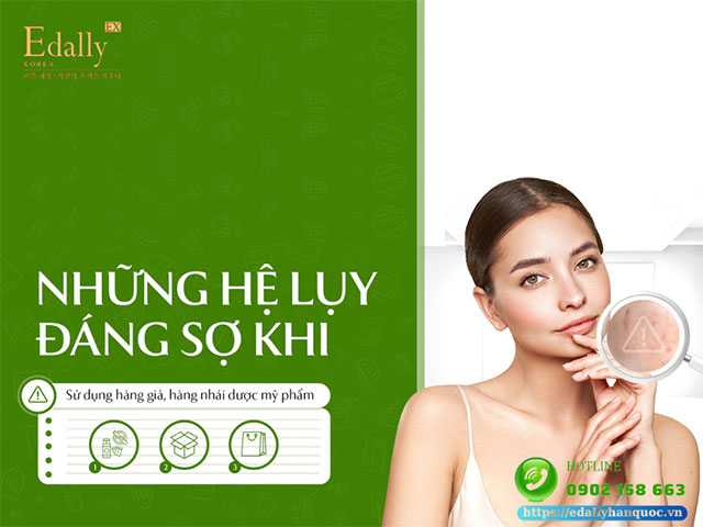 Hậu Họa Khôn Lường Khi Sử Dụng Dược Mỹ Phẩm Giả, Nhái, Kém Chất Lượng