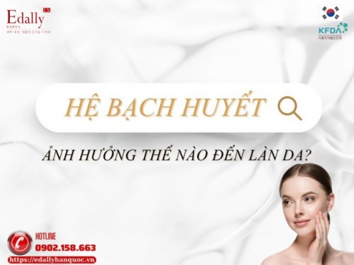 Thải Độc Hệ Bạch Huyết Như Thế Nào Cho Hiệu Quả?