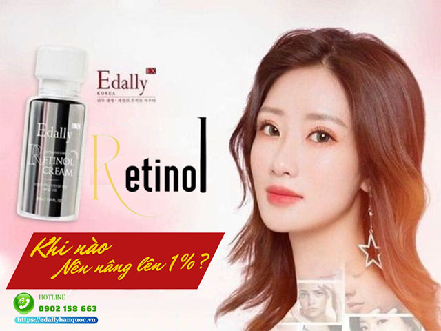 Khi Nào Nên Nâng Lên Retinol 1%?