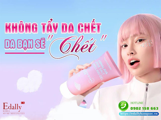 Không tẩy da chết thì da bạn sẽ chết