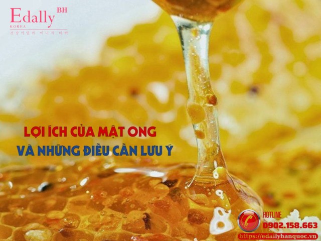 Lợi ích của mật ong và những điều cần lưu ý khi sử dụng