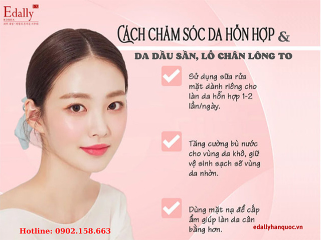 Những lưu ý khi chăm sócda hỗn hợp, da dầu, sần và lỗ chân lông to